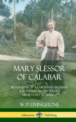 Mary Slessor of Calabar (ISBN: 9780359044863)
