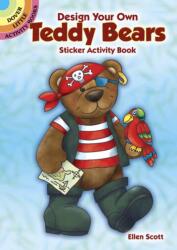 Design Your Own Teddy Bears Sticker Activity Book (ISBN: 9780486818665)