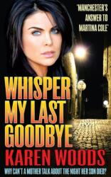 Whisper My Last Goodbye (ISBN: 9781909360471)