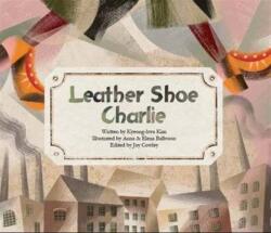Leather Shoe Charlie (ISBN: 9781921790904)