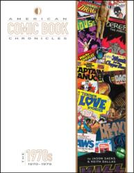 American Comic Book Chronicles: The 1970s (ISBN: 9781605490564)
