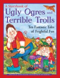 Ugly Orges & Terrible Trolls: a Storybook (ISBN: 9781843229384)