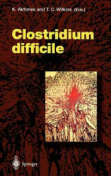 Clostridium difficile - K. Aktories, T. D. Wilkins (2000)