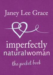 Imperfectly Natural Woman (ISBN: 9781845901400)