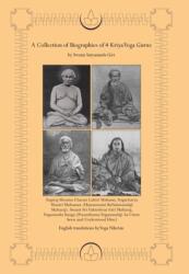Collection of Biographies of 4 Kriya Yoga Gurus by Swami Satyananda Giri (ISBN: 9780595676347)