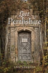 Lost Perthshire (ISBN: 9781839830730)