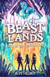 Beastlands: Legend of the Crystal Caves (ISBN: 9781800784086)