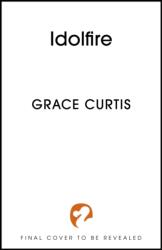Idolfire (ISBN: 9781399730631)