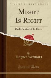 Might Is Right (ISBN: 9781330721209)