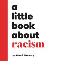 A Little Book About Racism (ISBN: 9780241743416)