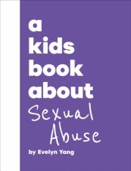 A Kids Book About Sexual Abuse (ISBN: 9780241743355)
