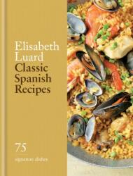 Classic Spanish Recipes (ISBN: 9780600638940)