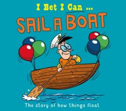 I Bet I Can: Sail a Boat (ISBN: 9781526325549)