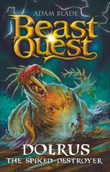 Beast Quest: Dolrus the Spiked Destroyer (ISBN: 9781408371992)