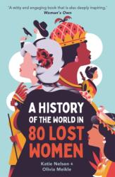 A History of the World in 80 Lost Women (ISBN: 9781789297379)