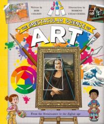 Spectacular Science of Art (ISBN: 9780753448656)