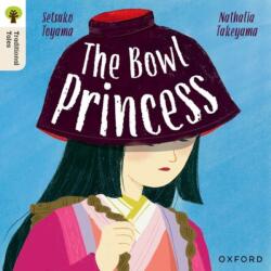 Oxford Reading Tree Traditional Tales: Level 7: The Bowl Princess (ISBN: 9781382046664)