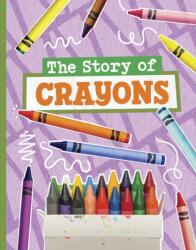 The Story of Crayons (ISBN: 9781398258884)