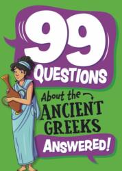 99 Questions About: The Ancient Greeks (ISBN: 9781445186948)