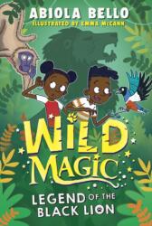 Wild Magic: Legend of the Black Lion (ISBN: 9781398520486)