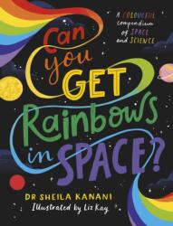 Can You Get Rainbows in Space? (ISBN: 9780241519721)