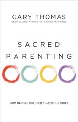 Sacred Parenting (ISBN: 9780310341857)