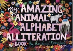 My Amazing Animal Alphabet Alliteration Book (ISBN: 9781922322920)