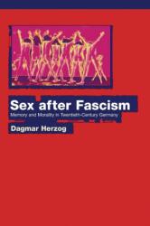 Sex after Fascism - Dagmar Herzog (ISBN: 9780691130392)