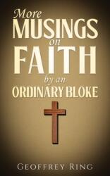 More Musings on Faith by an Ordinary Bloke (ISBN: 9781035878529)