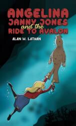 Angelina Janny Jones and the Ride to Avalon (ISBN: 9781398481565)