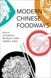 Modern Chinese Foodways (ISBN: 9780262551311)
