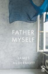 Father Myself (ISBN: 9781916760103)