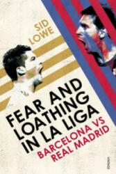 Fear and Loathing in La Liga - Sid Lowe (2014)