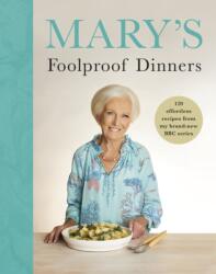Mary's Foolproof Dinners (ISBN: 9781785949227)