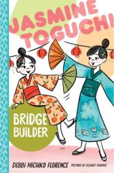 Jasmine Toguchi, Bridge Builder (ISBN: 9781250824622)