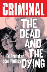 Criminal Volume 3: The Dead and the Dying (ISBN: 9781534341869)