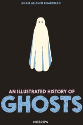 An Illustrated History of Ghosts (ISBN: 9781913123079)