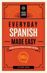 Everyday Spanish Made Easy (ISBN: 9781577152330)