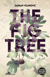 Fig Tree - Goran Vojnovic (ISBN: 9781912545247)