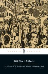Sultana's Dream and Padmarag - Tanya Agathocleous, Barnita Bagchi (ISBN: 9780143137054)