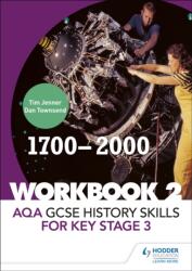 AQA GCSE History skills for Key Stage 3: Workbook 2 1700-2000 (ISBN: 9781510432161)