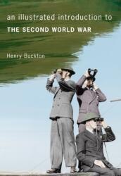 An Illustrated Introduction to the Second World War (ISBN: 9781445638485)