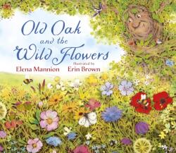 Old Oak and the Wild Flowers (ISBN: 9781738485901)