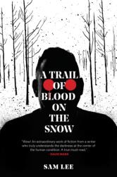 A Trail of Blood on the Snow (ISBN: 9781909954281)
