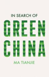 In Search of Green China (ISBN: 9781509557226)