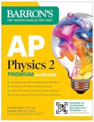 AP Physics 2 Premium, 2025: Prep Book with 4 Practice Tests + Comprehensive Review + Online Practice - Jonathan Wolf (ISBN: 9781506292014)