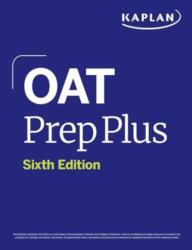 OAT Prep Plus, Sixth Edition: Includes 16 Pages of Full Color Study Sheets Online Access to 2 Full Length Practice Tests 600 Practice Questions (ISBN: 9781506290096)