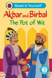 Akbar and Birbal The Pot of Wit: Read It Yourself - Level 3 Confident Reader (ISBN: 9780241673966)