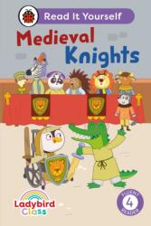 Ladybird Class - Medieval Knights: Read It Yourself - Level 4 Fluent Reader (ISBN: 9780241672839)
