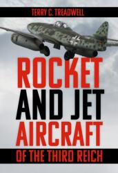 Rocket and Jet Aircraft of the Third Reich (ISBN: 9781803999036)